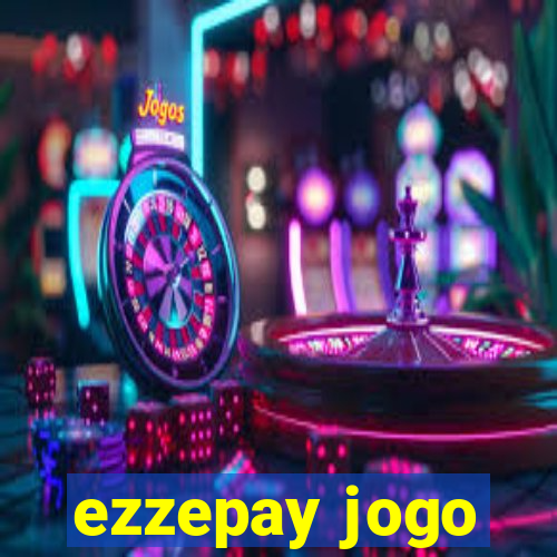 ezzepay jogo